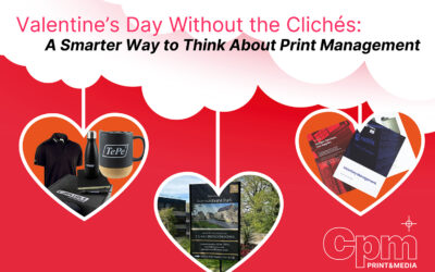 Valentine’s Day Without the Clichés: A Smarter Way to Think About Print Management